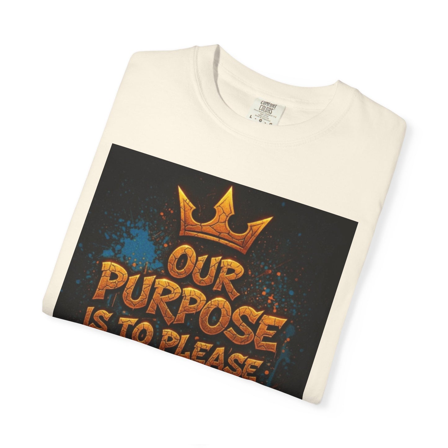 T-Shirt — "Our Purpose Is To Please God Not People" Christian Faith Graphic Tee