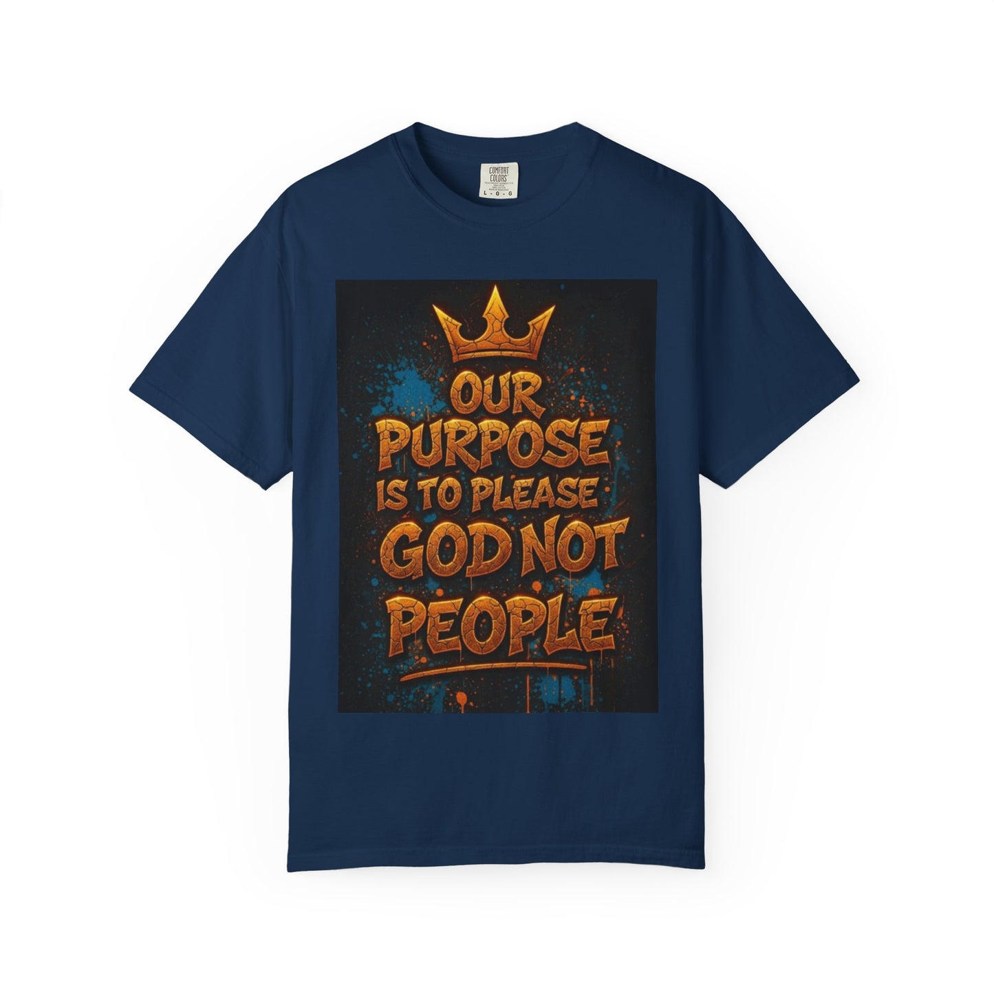 T-Shirt — "Our Purpose Is To Please God Not People" Christian Faith Graphic Tee