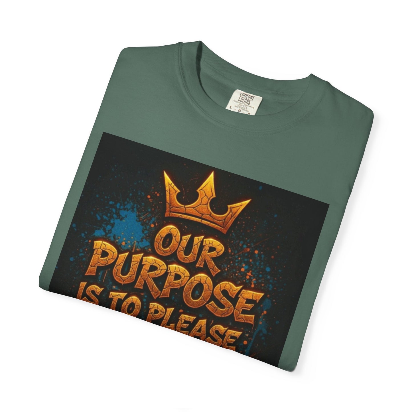 T-Shirt — "Our Purpose Is To Please God Not People" Christian Faith Graphic Tee