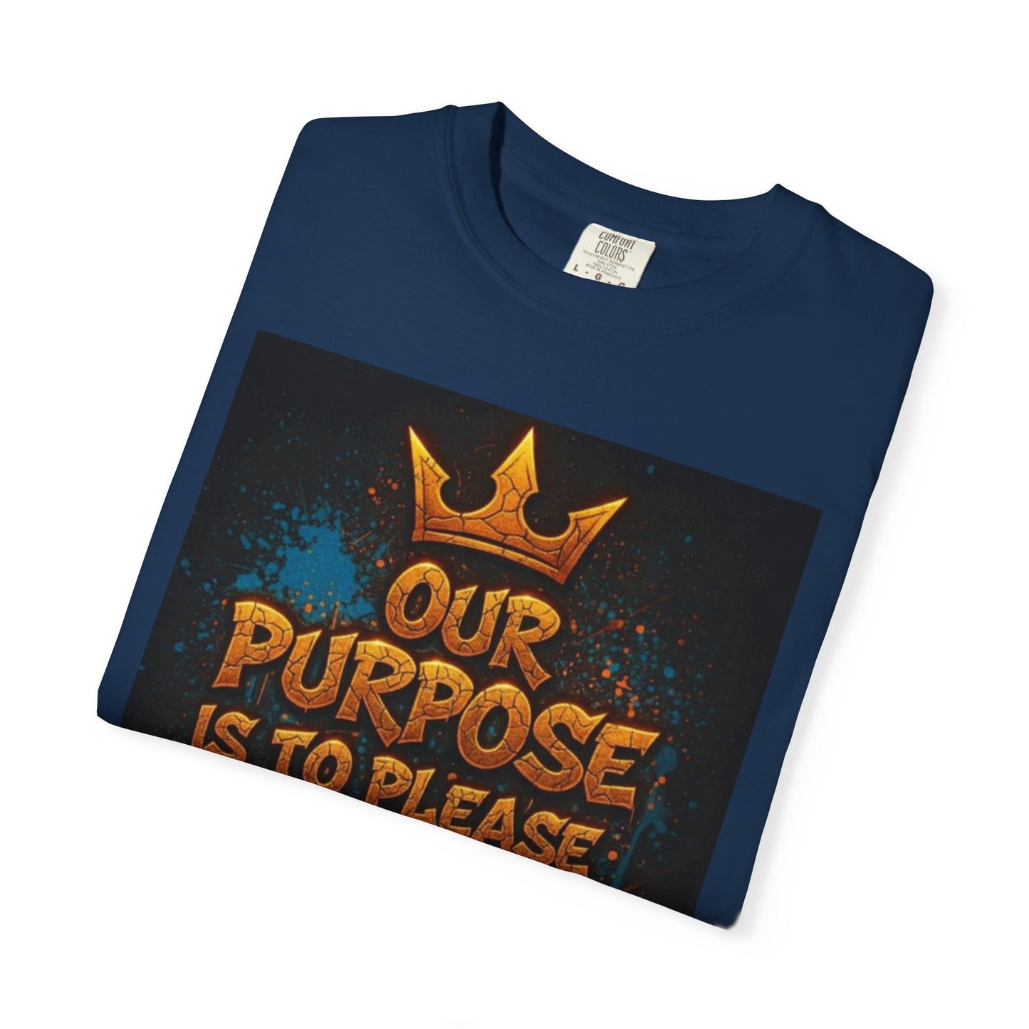 T-Shirt — "Our Purpose Is To Please God Not People" Christian Faith Graphic Tee