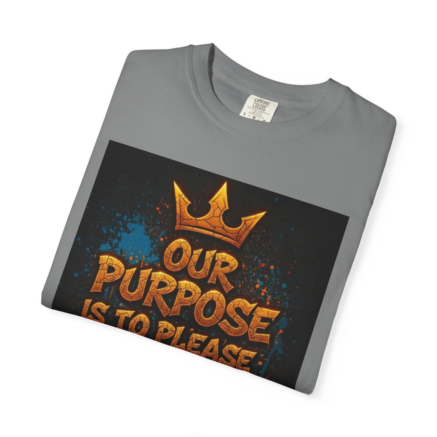 T-Shirt — "Our Purpose Is To Please God Not People" Christian Faith Graphic Tee