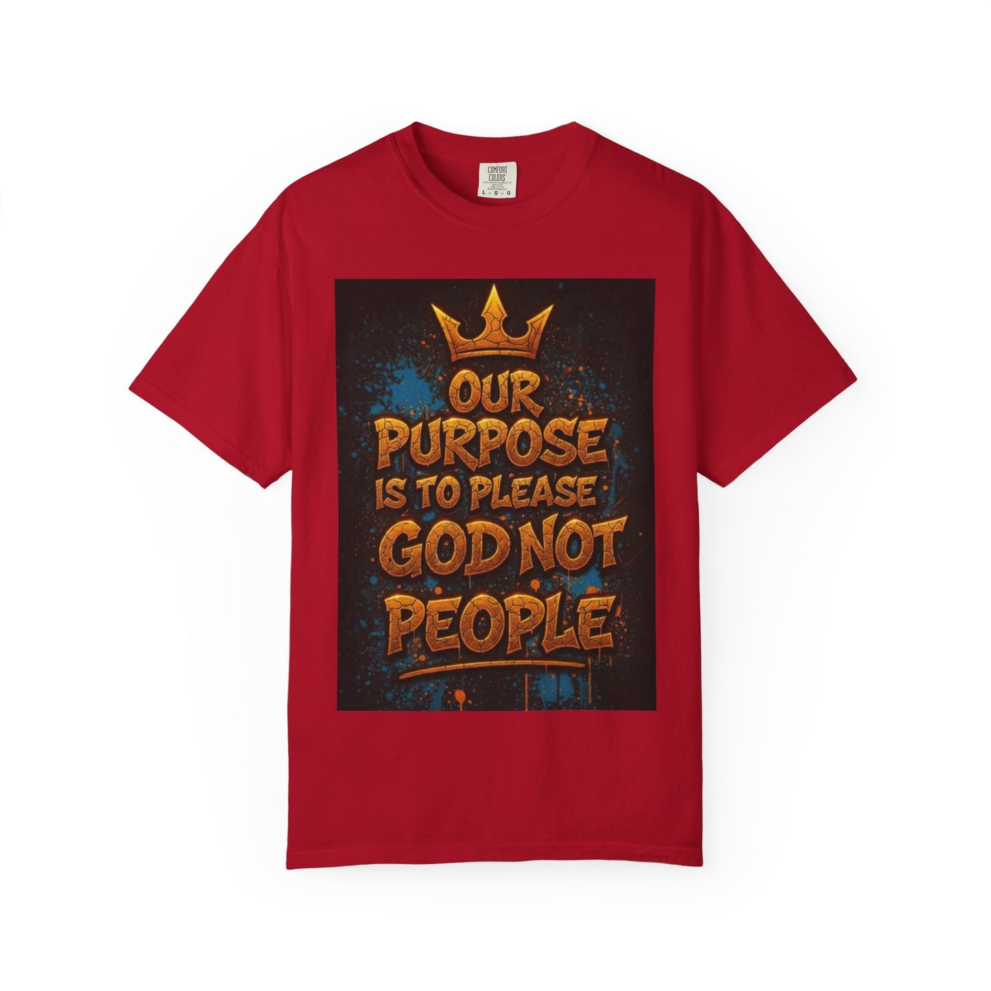 T-Shirt — "Our Purpose Is To Please God Not People" Christian Faith Graphic Tee