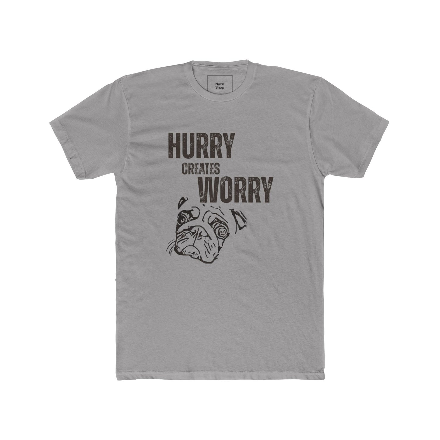 Hurry Creates Worry Pug T-Shirt — Funny Dog Graphic Tee