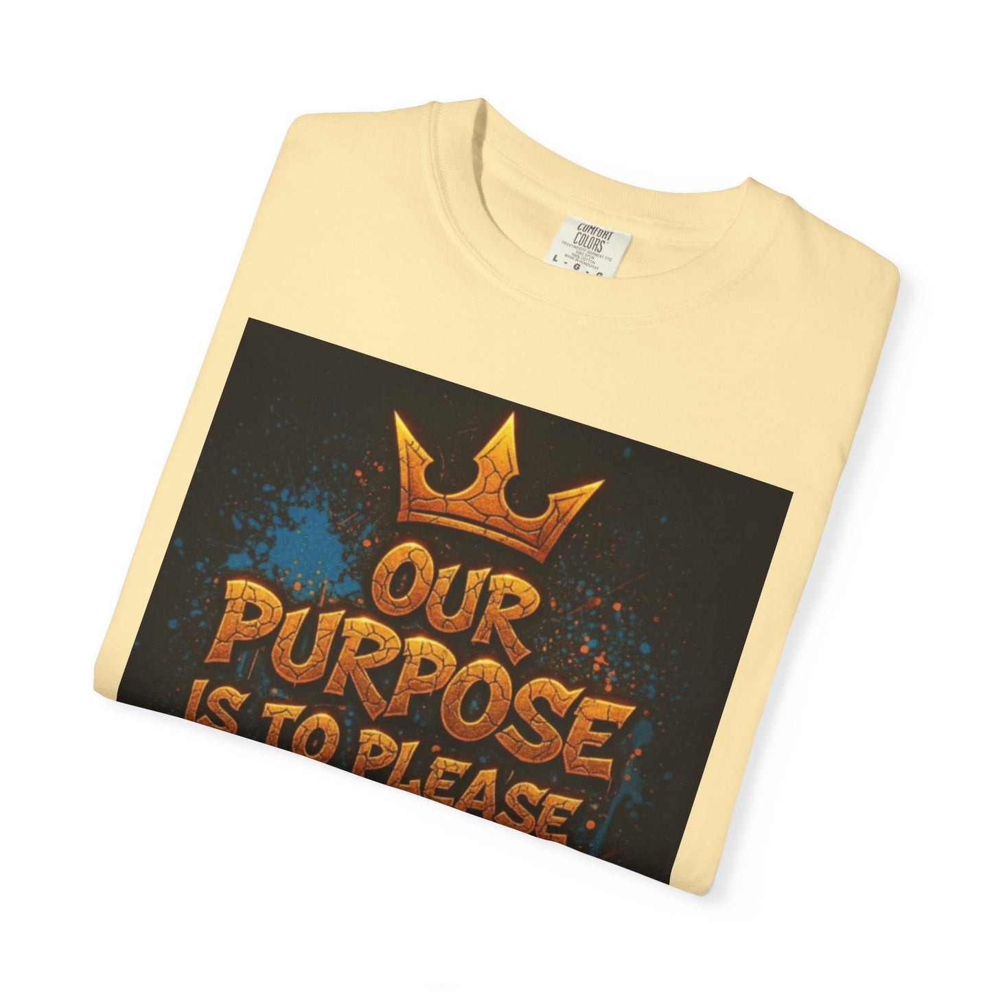T-Shirt — "Our Purpose Is To Please God Not People" Christian Faith Graphic Tee